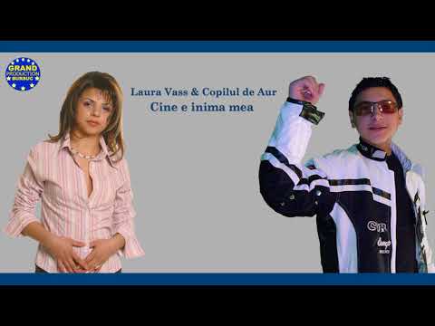 Laura Vass Copilul De Aur Cine E Inima Mea Official Track