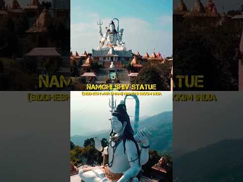 Namchi Shiv Statue 108 Ft Siddheshwar Dham Namchi Sikkim Namchi Shiv Statue 108 Ft Siddheshwar Dham Namchi Sikkim