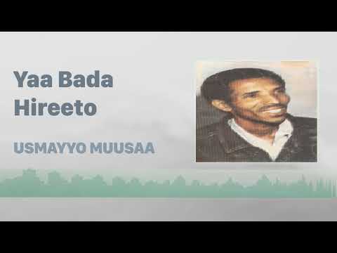 Usmayyo Muusaa Yaa Bada Hireeto Oromo Music