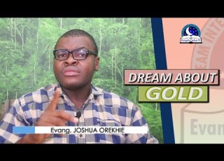  BIBLICAL MEANING OF GOLD IN DREAMS Evangelist Joshua Dream Interpretation