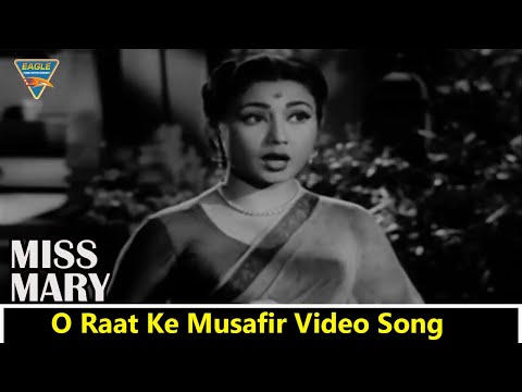 O Raat Ke Musafir Video Song Miss Mary 1957 Movie Gemini Ganeshan Meena Kumari Eagle Mini