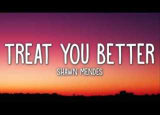  Shawn Mendes Treat You Better Lyrics