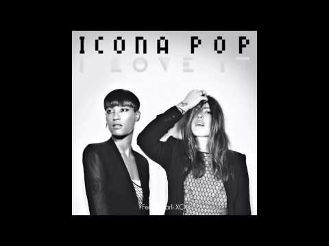 Icona Pop I Love It Feat Charli XCX Clean