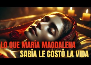  El Final Trágico De María Magdalena La Muerte Que El Vaticano Ocultó Al Mundo