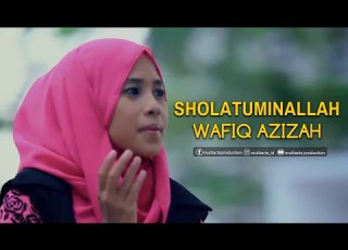 Wafiq Azizah Sholatuminallah Wa Alfa Salam LIRIK