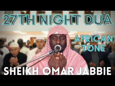 Beautiful 27th Night DUA African Tone Sheikh Omar Jabbie دعاء القنوت بالمقام الأفريقي