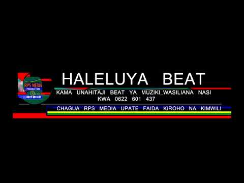 Haleluya Beat Raban Gospel Studio Tanzania Wtc RPS Media Production Mtangazaji 0622 601 437