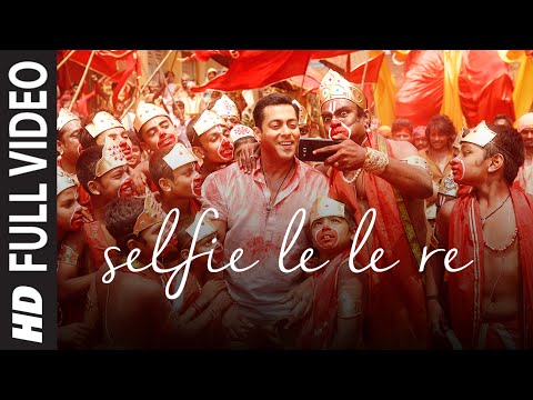 Selfie Le Le Re FULL VIDEO Song Pritam Salman Khan Bajrangi Bhaijaan T Series