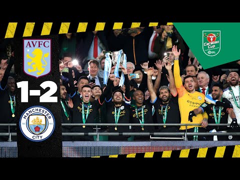 HIGHLIGHTS Aston Villa 1 2 Man City Carabao Cup Final Agüero Rodri Samatta