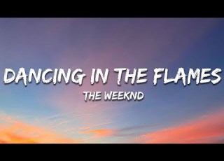 The Weeknd Dancing In The Flames Lyrics