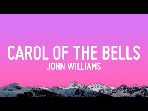 John Williams Carol Of The Bells Lyrics John Williams Carol Of The Bells Lyrics