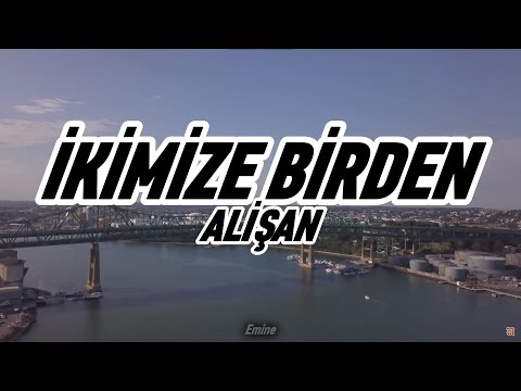 Alişan İkimize Birden Lyrics Sözleri