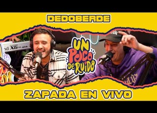 DEDOBERDE Zapada EN VIVO En UN POCO DE RUIDO