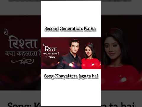 YRKKH All Generation Title Track Naksh Kaira Abhira Abhimaan Yrkkh