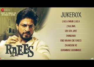 Raees Full Movie Audio Jukebox Shah Rukh Khan Mahira Khan