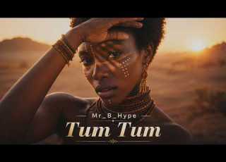  MR B HYPE TUM TUM Afro House Amapiano Hit 2026 Official Music Video