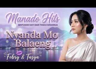  Nyanda Mo Balaeng Manado Hits Official Music