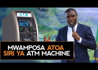  MWAMPOSA ATOA SIRI YA ATM MACHINE