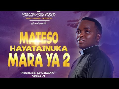 MATESO HAYATAINUKA MARA YA PILI