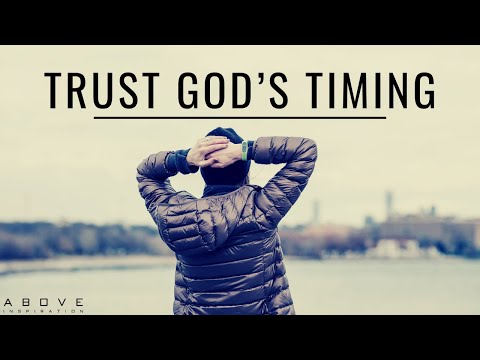 TRUST GOD S TIMING God Is In Control Inspirational Motivational Video