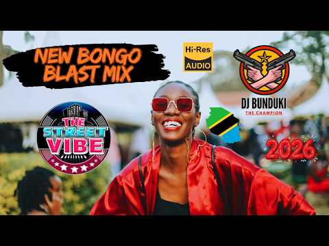 DJ BUNDUKI THE STREET VIBE 144 NEW BONGO BLAST 2026 MIX OFFICIAL AUDIO DJ BUNDUKI THE STREET VIBE 144 NEW BONGO BLAST 2026 MIX OFFICIAL AUDIO