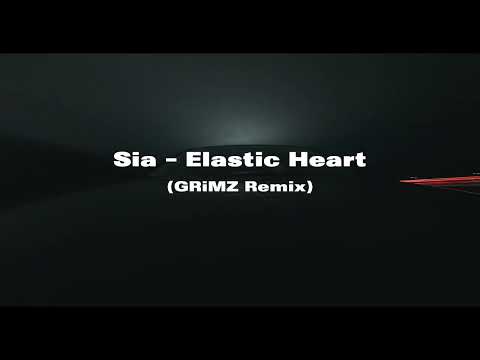 Sia Elastic Heart GRiMZ Remix