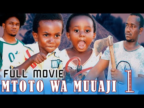 MTOTO WA BABA MUUAJI 1 FULL MOVIE HD