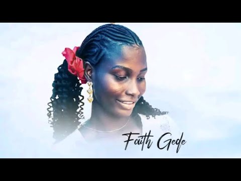 FAITH GEDE Izon Eyoroawou FAITH GEDE Izon Eyoroawou