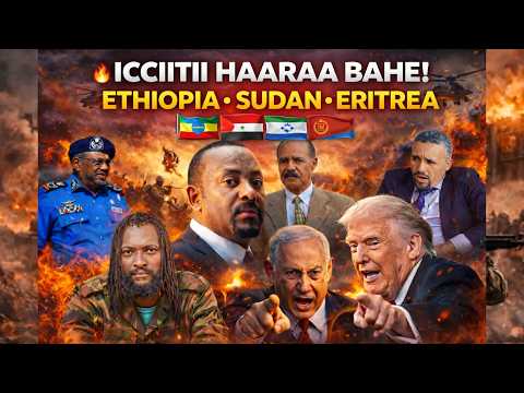 Icciitiii Haaraa Bahe Ethiopia Sudan Eritrea Iran Israel Fi USA Dhoksaa Guddaa Qubee Media