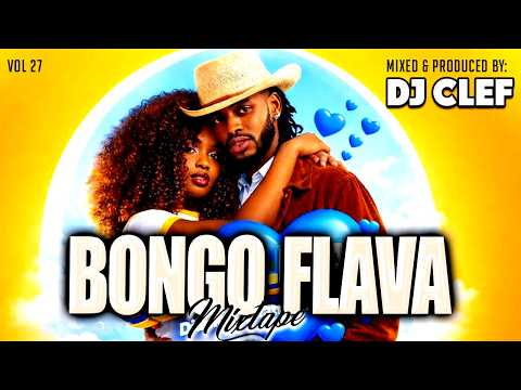 BONGO FLAVA VIDEO MIX 2026 VOL 27 DJ CLEF DIAMOND MBOSSO RAYVANNY HARMONIZE JAY MELODY