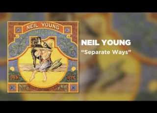  Neil Young Separate Ways Official Audio