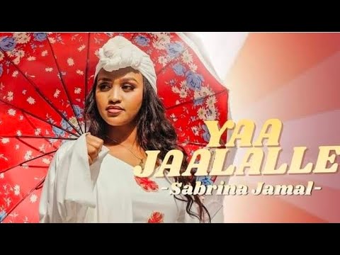 Sabrina Jamal Yaa Jalalee Official Cover Video Oromo Music 2026