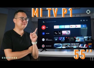 Mi TV P1 55 Inch Review Bezel Less Android TV For A Real Bargain