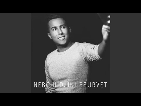 Nebghi Djini Bsurvet