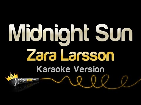 Zara Larsson Midnight Sun Karaoke Version