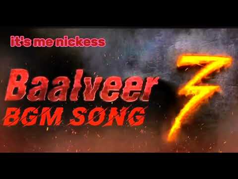 Baalveer 3 BGM Song Baalveer Return Session 3 BGM It S Me Nickess