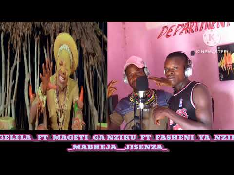 NGELELA FT MAGETI GANZIKU FT FASHENI YA NZIKU UJUNBE WA MABHEJA NG WANA JISENZA 2O26