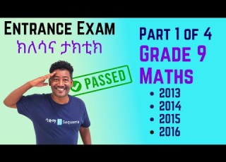  Part 1 Of 4 Maths Entrance Exam Prep Grade 9 Maths Revision Ethiopia EUEE 2013 2016