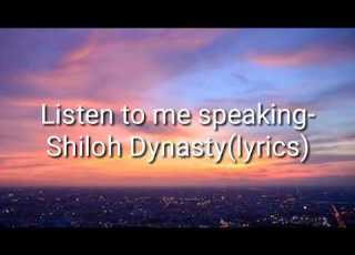 Listen To Me Speaking Shiloh Dynasty Lyrics
