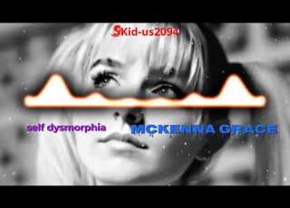 Mckenna Grace Self Dysmorphia Lyrics