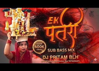 Ek Patri Sub Bass Mix Dj Pritam Blh Gaura Gauri 2025 Dj Remix