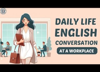 Daily Life English Conversation At Work Business English Speaking Listening Practice Podcast