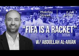 FIFA Is A Racket W Abdullah Al Arian