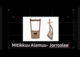 Mitikkuu Alamuu Legendary Oromo Artist Jorroolee