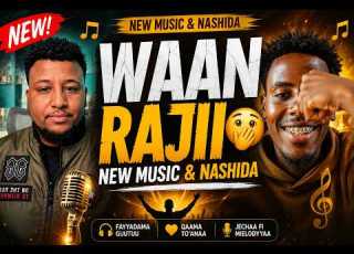 WAAN RAJII NEW MUSIC NASHIDA Sirbaaf Nashida Haaraa Kan Nama Dinqisiisu