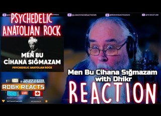  Men Bu Cihana Sığmazam With Dhikr Psychedelic Anatolian Rock Reaction Requested