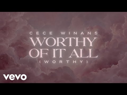 CeCe Winans Worthy Of It All Worthy Official Lyric Video