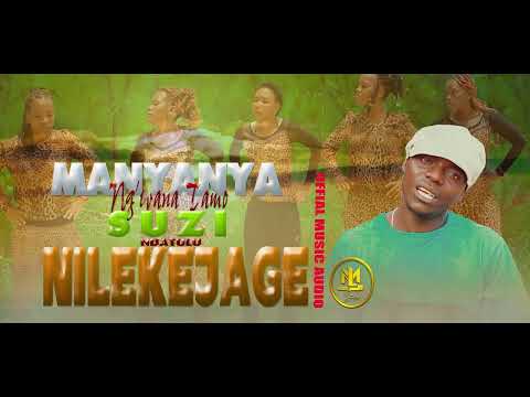 Manyanya Ft Suzi Ndatulu Nilekejage Official Music Audio