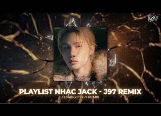  FAN JACK J97 Thì Bơi Vào Đây Thiên Lý Ơi Đom Đóm Hoa Hải Đường Cuối Cùng Thì