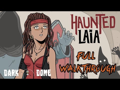 Haunted Laia FULL Walkthrough Secret Ending Dark Dome